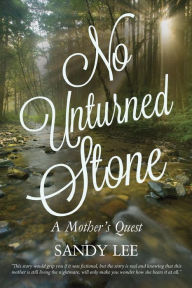 Title: No Unturned Stone, Author: Sandy Lee