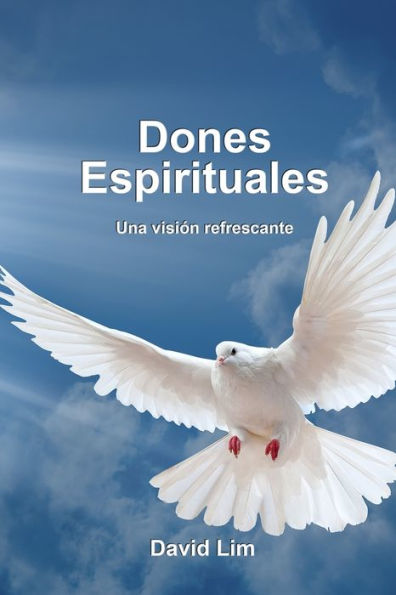 Dones Espirituales: Una vision refrescante