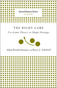 Title: Right Game: Use Game Theory to Shape Strategy, Author: Adam Brandenburger