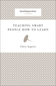 Title: Teaching Smart People How to Learn, Author: Chris Argyris