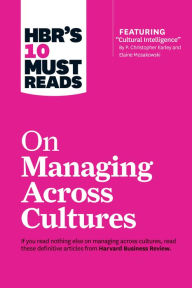 Title: HBR's 10 Must Reads on Managing Across Cultures (with featured article 