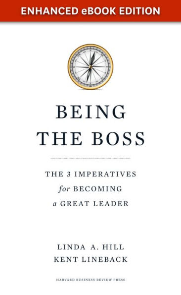 Being the Boss: The 3 Imperatives for Becoming a Great Leader