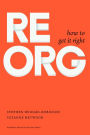 ReOrg: How to Get It Right