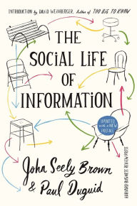 Title: The Social Life of Information: Updated, with a New Preface, Author: John Seely Brown