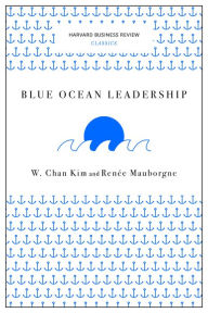 Title: Blue Ocean Leadership (Harvard Business Review Classics), Author: W. Chan Kim