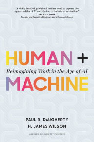 Title: Human + Machine: Reimagining Work in the Age of AI, Author: Paul R. Daugherty