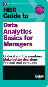 Title: HBR Guide to Data Analytics Basics for Managers (HBR Guide Series), Author: Harvard Business Review