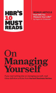 Title: HBR's 10 Must Reads on Managing Yourself (with bonus article 