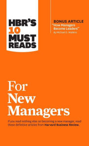 Title: HBR's 10 Must Reads for New Managers (with bonus article 