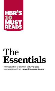 Title: HBR'S 10 Must Reads: The Essentials, Author: Harvard Business Review