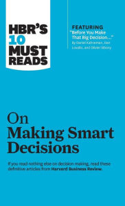 Title: HBR's 10 Must Reads on Making Smart Decisions (with featured article 