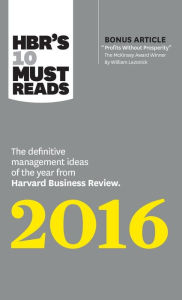 Title: HBR's 10 Must Reads 2016: The Definitive Management Ideas of the Year from Harvard Business Review (with bonus McKinsey Award¿Winning article 