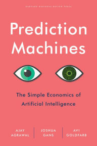 Download ebooks google android Prediction Machines: The Simple Economics of Artificial Intelligence