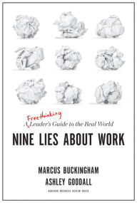 Ebook free download for mobile txt Nine Lies about Work: A Freethinking Leader's Guide to the Real World