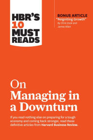 Title: HBR's 10 Must Reads on Managing in a Downturn (with bonus article 