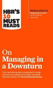 Title: HBR's 10 Must Reads on Managing in a Downturn (with bonus article 