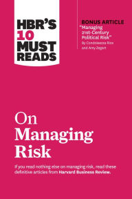 Title: HBR's 10 Must Reads on Managing Risk (with bonus article 