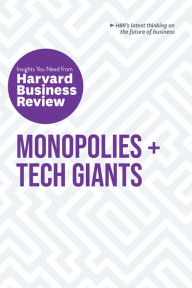 Title: Monopolies and Tech Giants: The Insights You Need from Harvard Business Review, Author: Harvard Business Review