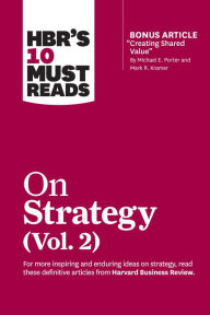 Download google books for free HBR's 10 Must Reads on Strategy, Vol. 2 (with bonus article 9781633699168  by Harvard Business Review, Michael E. Porter, A.G. Lafley, Clayton M. Christensen, Rita Gunther McGrath (English Edition)