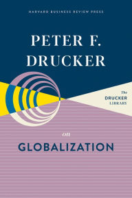 Title: Peter F. Drucker on Globalization, Author: Peter F. Drucker