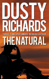 Title: The Natural, Author: Dusty Richards