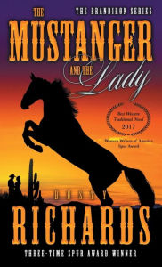 Title: The Mustanger and the Lady (Brandiron Series #2), Author: Dusty Richards