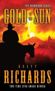 Title: Gold in the Sun, Author: Dusty Richards