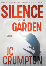 Title: Silence in the Garden, Author: K H Hunt