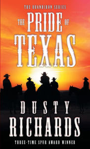 Title: The Pride of Texas, Author: Dusty Richards