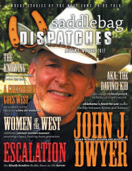 Title: Saddlebag Dispatches-Autumn/Winter 2017, Author: Dusty Richards