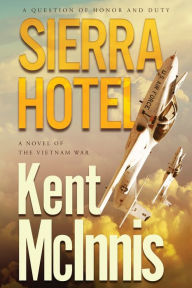 Title: Sierra Hotel, Author: Kent McInnis