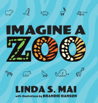 Title: Imagine a Zoo, Author: Linda S Mai