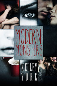 Title: Modern Monsters, Author: Kelley York