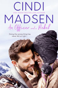 Title: An Officer and a Rebel: An Accidentally in Love Novella, Author: Cindi Madsen