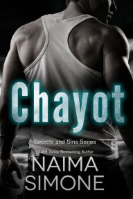 Title: Secrets and Sins: Chayot: A Secrets and Sins novel, Author: Naima Simone