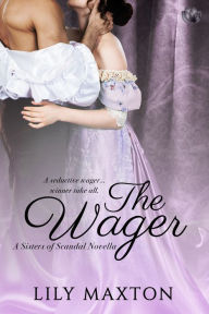 Title: The Wager, Author: Lily Maxton