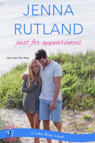 Title: Just for Appearances, Author: Jenna Rutland