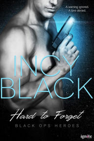 Title: Hard to Forget, Author: Incy Black