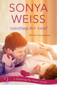 Title: Resisting Her Rival, Author: Sonya Weiss