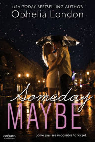 Title: Someday Maybe, Author: Ophelia London