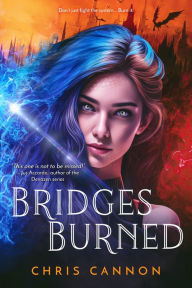 Title: Bridges Burned, Author: Chris Cannon