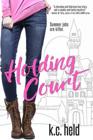 Title: Holding Court, Author: K. C. Held