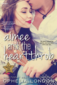 Title: Aimee and the Heartthrob, Author: Ophelia London