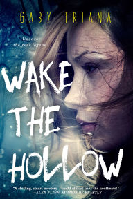 Title: Wake the Hollow, Author: Gaby Triana