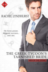 Title: The Greek Tycoon's Tarnished Bride, Author: Rachel Lyndhurst