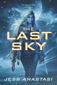 Title: The Last Sky, Author: Jess Anastasi