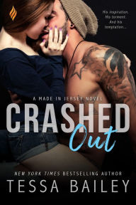 Title: Crashed Out (Made in Jersey Series #1), Author: Tessa Bailey