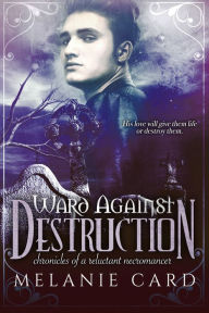 Title: Ward Against Destruction, Author: Melanie Card