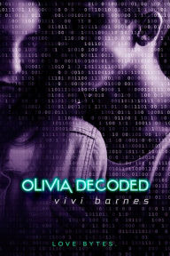 Title: Olivia Decoded, Author: Vivi Barnes