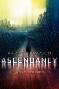 Title: Ascendancy, Author: Karri Thompson